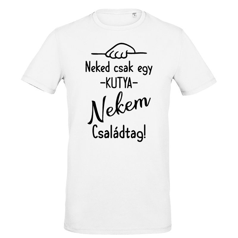 Sol’s Prémium póló Neked csak egy kutya Nekem családtag