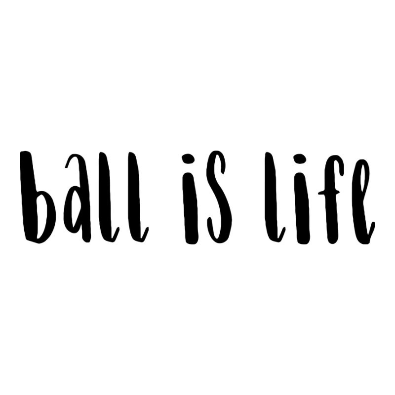 Ball if life!