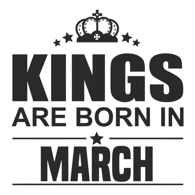 Kings are born in March