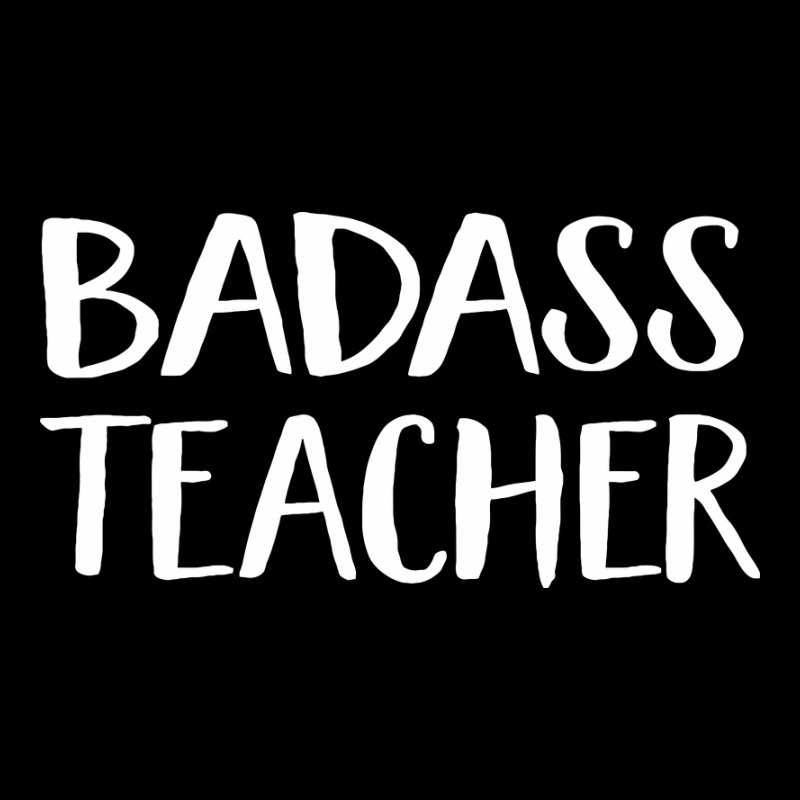 Badass Teacher