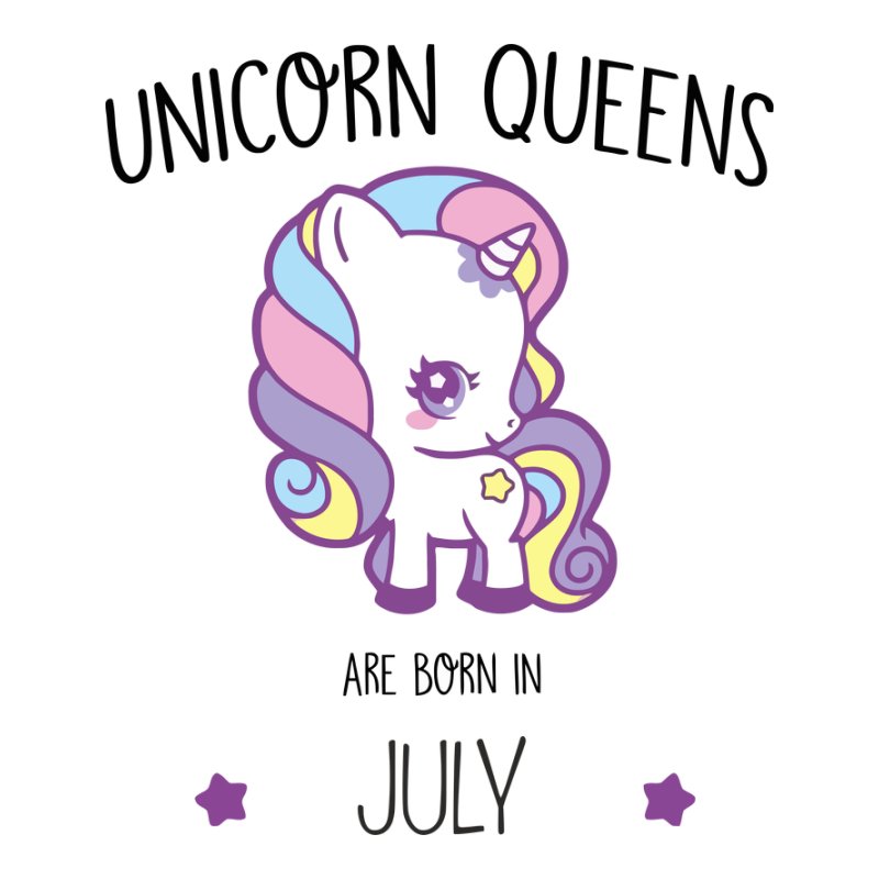 Unicorn queens are born in July